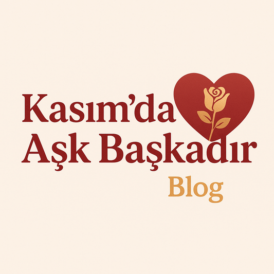 💞 Kasım’da Aşk Başkadır: Soğuk Günlere Sıcak Dokunuşlar
